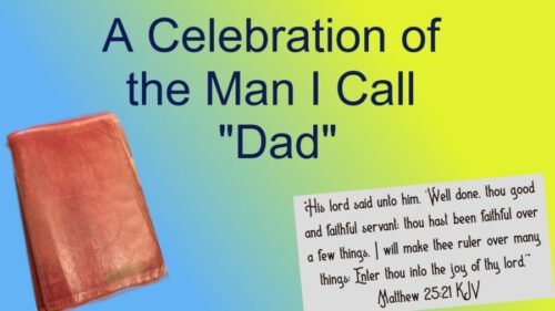 Read more about the article A Celebration of the Man I Call “Dad”