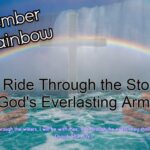 Remember the Rainbow: And Ride Through the Storm in God’s Everlasting Arms