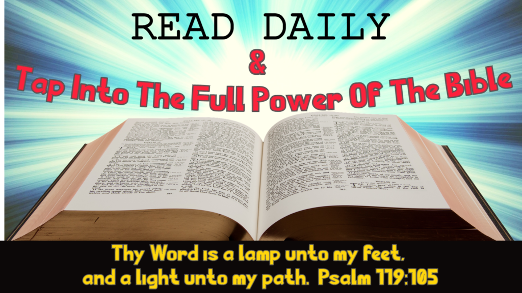 Read Daily & Tap Into the Full Power of the Bible