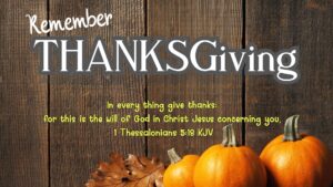 Read more about the article Remember THANKSGiving