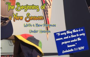 Read more about the article The Beginning of a New Season: With a New Purpose Under Heaven