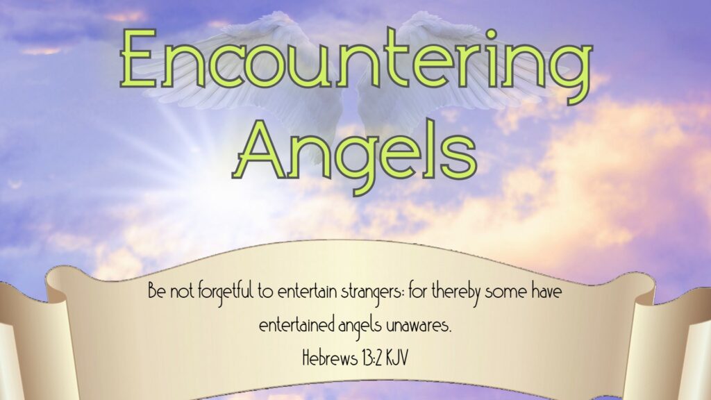 Encountering Angels