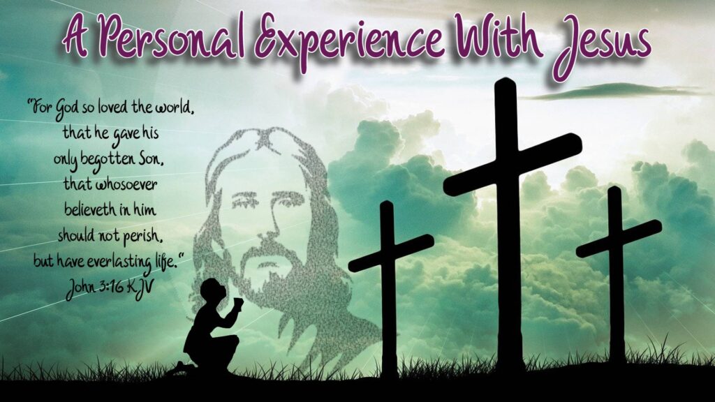 A Personal Experience With Jesus