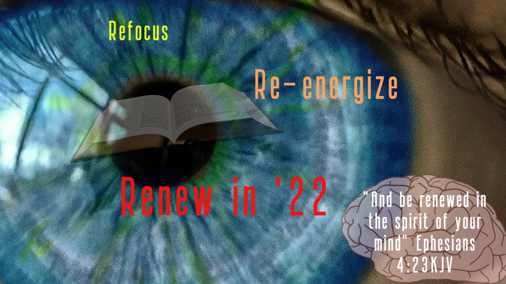 Refocus, Re-energize, and Renew in ’22