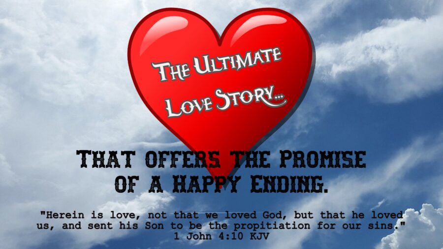 The Ultimate Love Story… That Offers the Promise of a Happy Ending