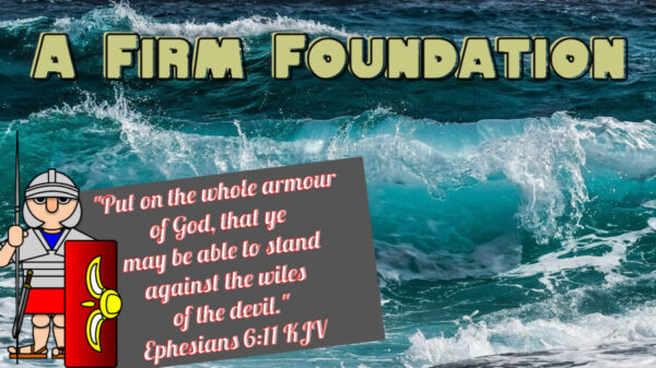 Read more about the article A Firm Foundation