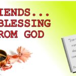 Friends… A Blessing From God