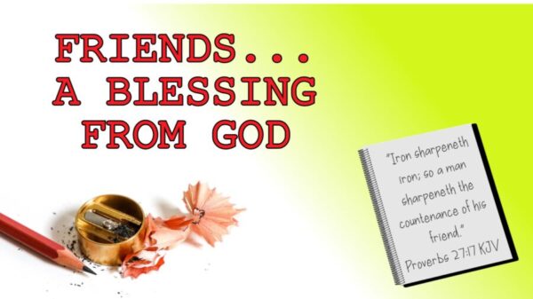 Read more about the article Friends… A Blessing From God