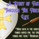 A Story of Faith Through the Fires of Life