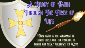 Read more about the article A Story of Faith Through the Fires of Life