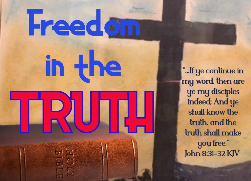 Freedom in the TRUTH