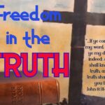 Freedom in the TRUTH