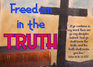 Read more about the article Freedom in the TRUTH