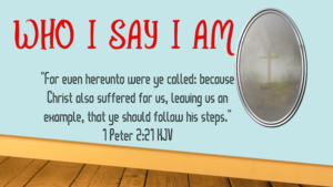 Read more about the article Who I Say I Am