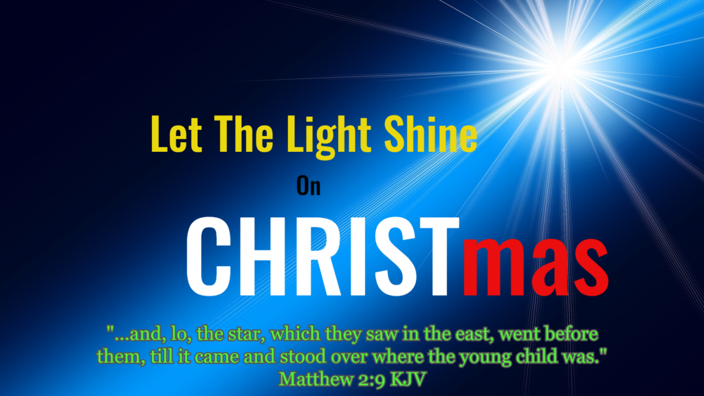 Let The Light Shine On Christ