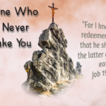 The One Who Will Never Forsake You