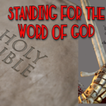 Standing For The Word of God