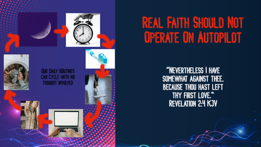 Real Faith Should Not Operate On Autopilot