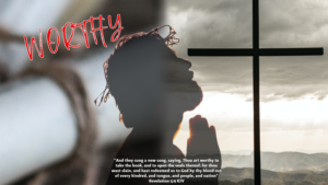 Read more about the article WORTHY