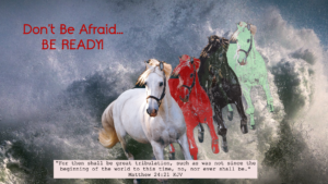 Read more about the article Don’t Be Afraid… BE READY!