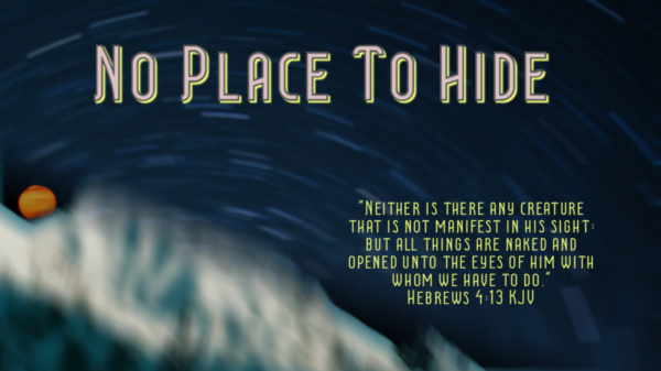 Read more about the article No Place To Hide