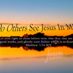 Do Others See Jesus In Me?