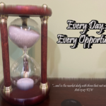 Every Day… Every Opportunity