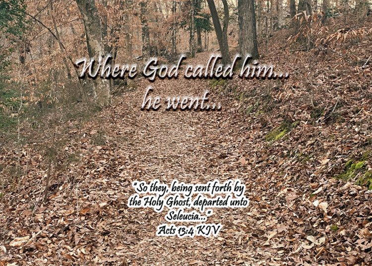 Read more about the article Where God called him… he went.
