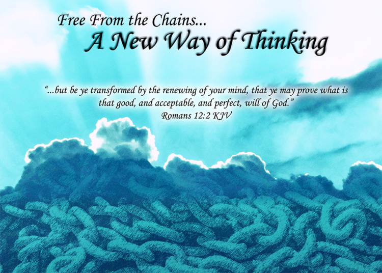Read more about the article Free From the Chains… A NEW WAY OF THINKING