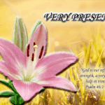VERY PRESENT