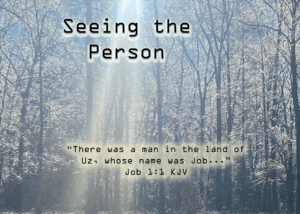 Read more about the article Seeing the Person