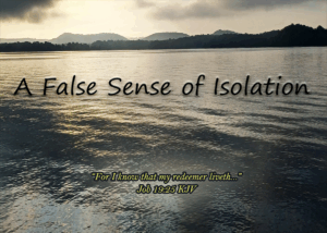 Read more about the article A False Sense of Isolation
