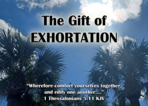 Read more about the article The Gift of Exhortation