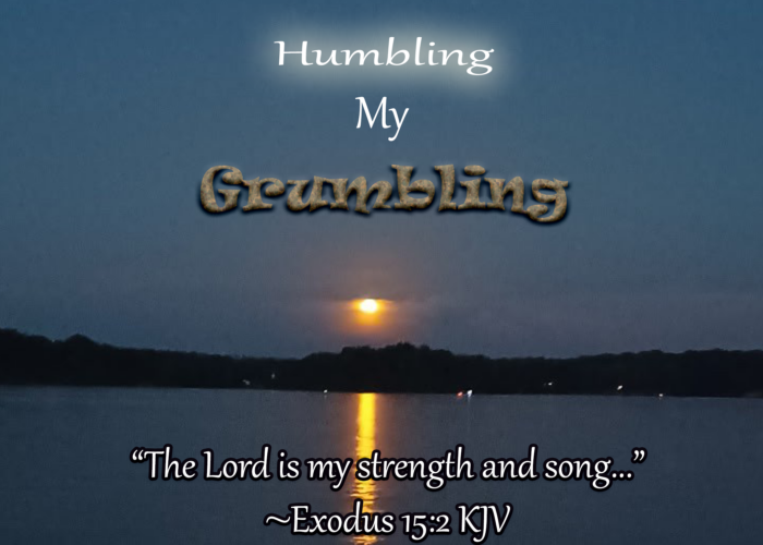 Read more about the article Humbling My Grumbling
